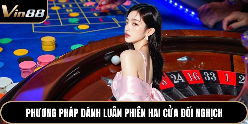 Phương pháp đánh luân phiên hai cửa đối nghịch