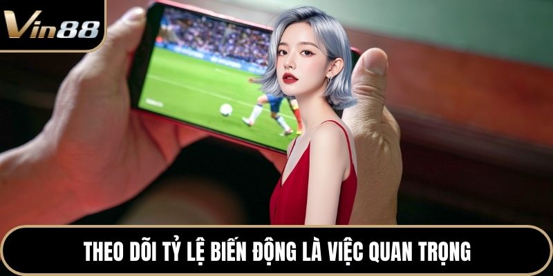 Theo dõi tỷ lệ biến động là việc quan trọng
